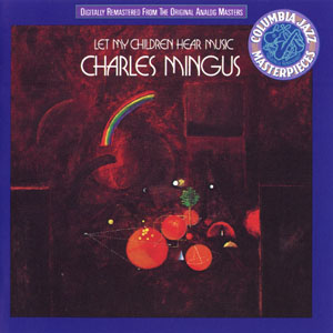 Cover of 'Let My Children Hear Music' - Charles Mingus